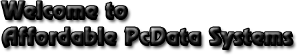 Welcome to Affordable PcData Systems